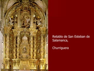 Retablo de San Esteban de  Salamanca,  Churriguera 