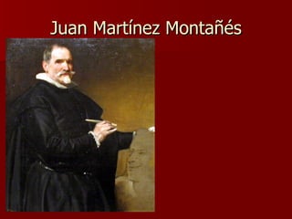 Juan Martínez Montañés 