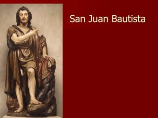 San Juan Bautista 