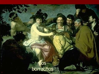 Los borrachos 