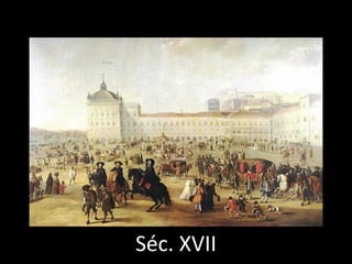 Séc. XVII
 