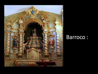 Barroco :
 