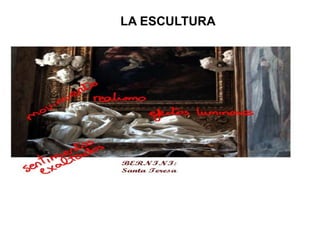 LA ESCULTURA
 