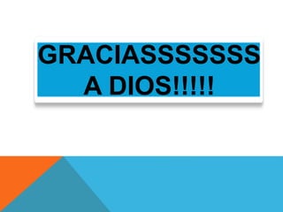 GRACIASSSSSSS
A DIOS!!!!!
 