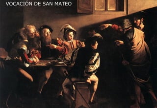 VOCACIÓN DE SAN MATEO 