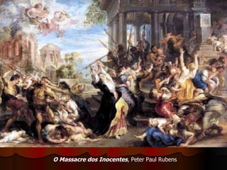 O Massacre dos Inocentes , Peter Paul Rubens 