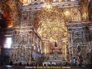 Interior da  Igreja de São Francisco , Salvador  