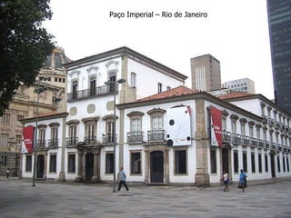 Paço Imperial – Rio de Janeiro 