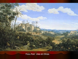 Frans Post:  Vista de Olinda .  