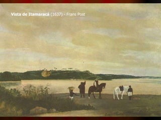 Vista de Itamaracá  (1637) - Frans Post  