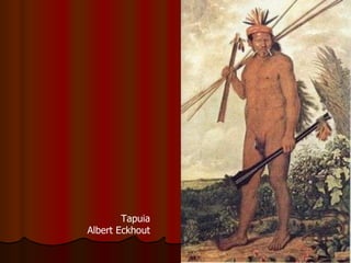 Tapuia Albert Eckhout 