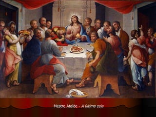 Mestre Ataíde -  A última ceia   