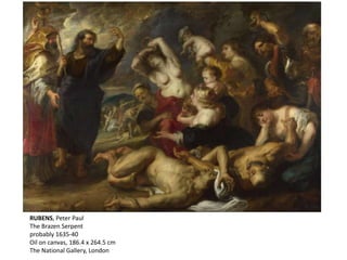 RUBENS, Peter Paul
The Brazen Serpent
probably 1635-40
Oil on canvas, 186.4 x 264.5 cm
The National Gallery, London
 