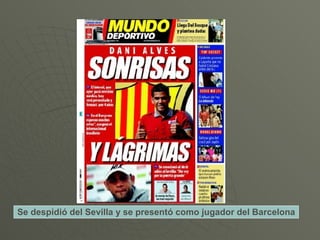 Se despidió del Sevilla y se presentó como jugador del Barcelona 