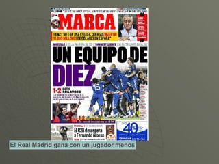 El Real Madrid gana con un jugador menos 