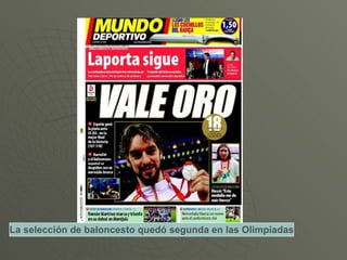 La selección de baloncesto quedó segunda en las Olimpiadas 