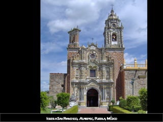 Iglesia San Francisco, Acatepec, Puebla, Méjico 