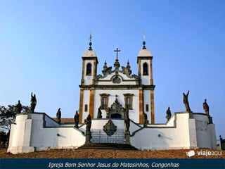 Igreja Bom Senhor Jesus do Matosinhos, Congonhas
 