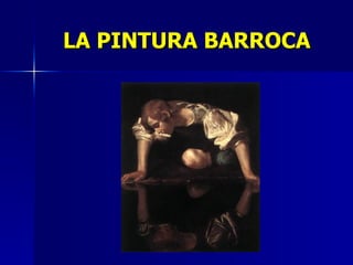 LA PINTURA BARROCA 
