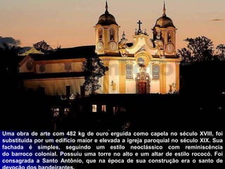 Altar-mor, igreja de São Bento,
Olinda, Pernambuco. A igreja
foi construída em 1760 e o
altar foi criado entre 1783 e
1786...