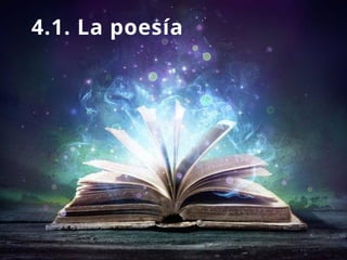 4.1. La poesía
 