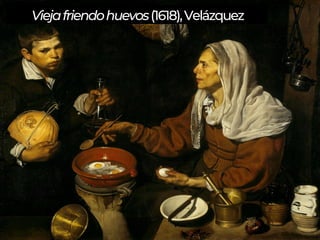 Viejafriendohuevos(1618),Velázquez
 