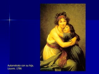 Autorretrato con su hija. Louvre. 1786 