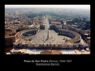 Plaza de San Pedro  (Roma), 1656-1667 Gianlorenzo Bernini  