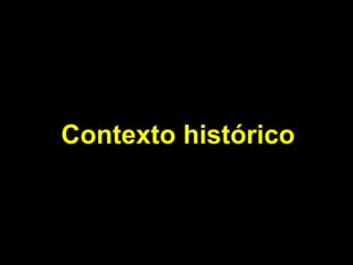 Contexto histórico 