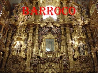 BARROCO
 