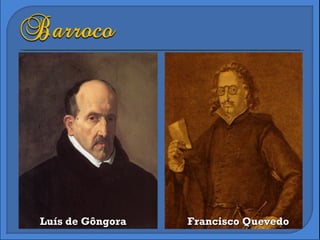 Luís de Gôngora Francisco Quevedo 