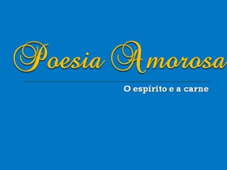 O espírito e a carne 