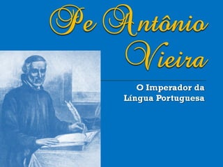 O Imperador da Língua Portuguesa 