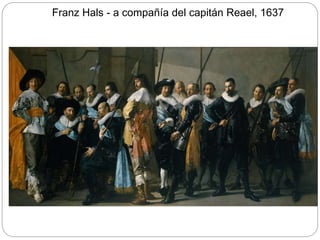 Franz Hals - a compañía del capitán Reael, 1637
 