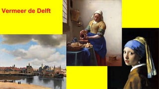 Vermeer de Delft
 