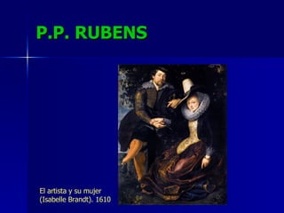 P.P. RUBENS El artista y su mujer (Isabelle Brandt). 1610 