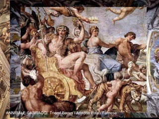 ANNIBALE CARRACCI. Triomf Bacus i Ariadna Palau Farnese
 