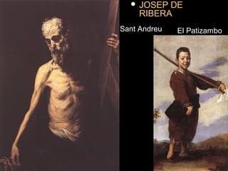  JOSEP DEJOSEP DE
RIBERARIBERA
Sant AndreuSant Andreu El PatizamboEl Patizambo
 