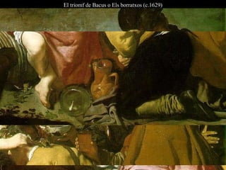 El triomf de Bacus o Els borratxos (c.1629)
 