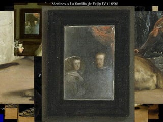 Les Menines o La família de Felip IV (1656)
 