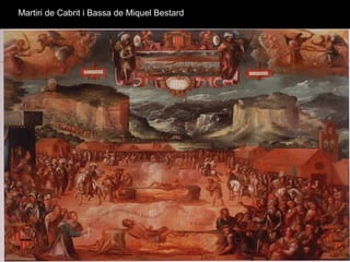 Martiri de Cabrit i Bassa de Miquel Bestard
 