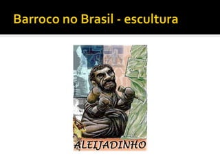 Barroco - Aula integrada: Arte e Literatura