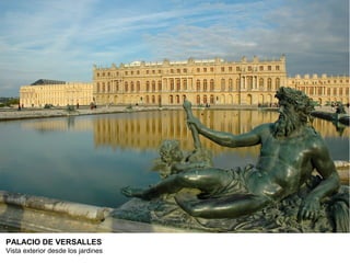 PALACIO DE VERSALLES
Vista exterior desde los jardines
 