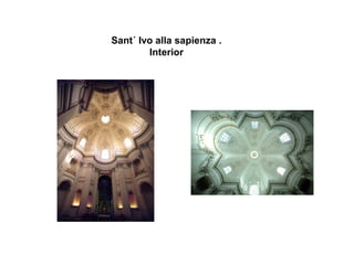 Sant´ Ivo alla sapienza .
Interior
 