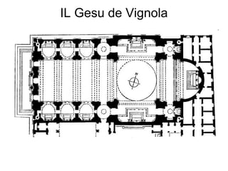 IL Gesu de Vignola
 