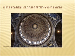 Disponível em:http://www.nitinvartak.com/photography_images/italy2009/italy-domes/Vatican_st_peters_dome_01.jpg 
 