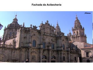 Fachada da Acibechería 