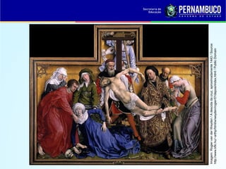 Imagem:RogiervanderWeyden/Adescidadacruz,aproximadamente1443/Source:
http://www.kfki.hu/~arthp/html/w/weyden/rogier/01deposi/index.html/PublicDomain
 