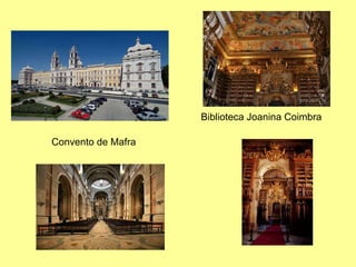 Convento de Mafra Biblioteca Joanina Coimbra 