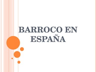 BARROCO EN ESPAÑA 